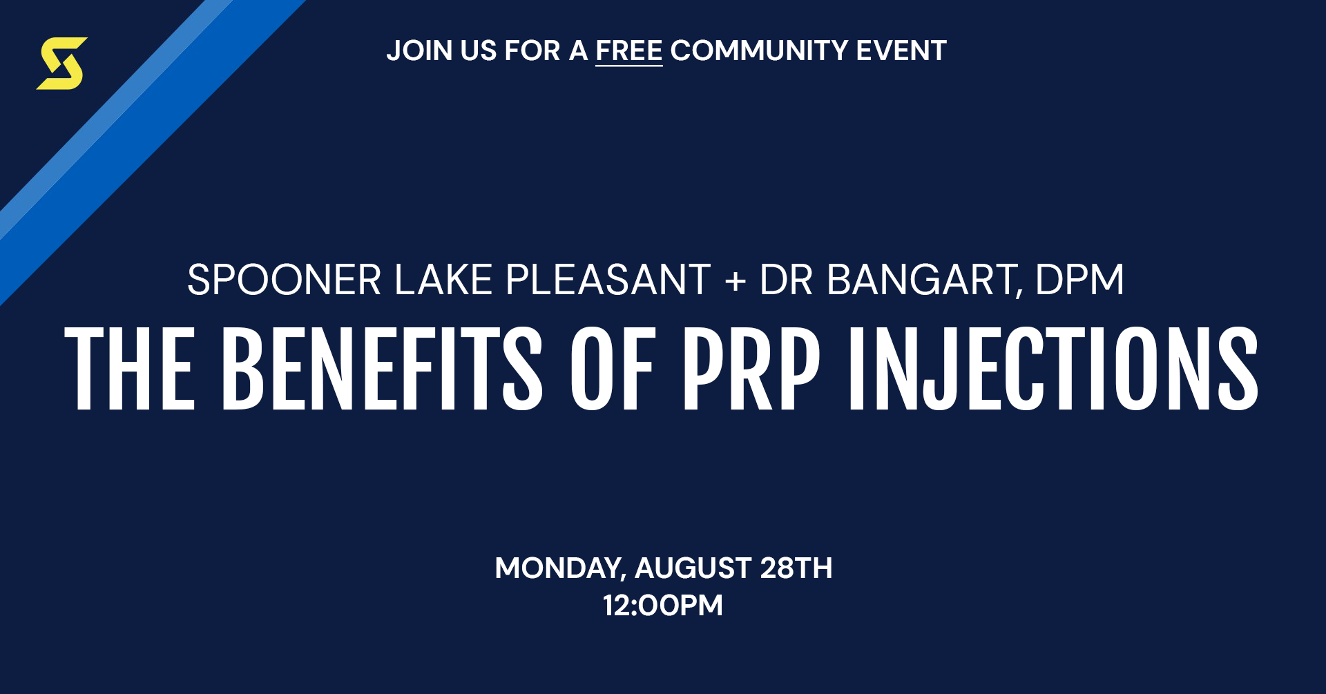 Free Community event. Spooner Lake Pleasant and Dr. Bangart present The Benfits of PRP Injections.