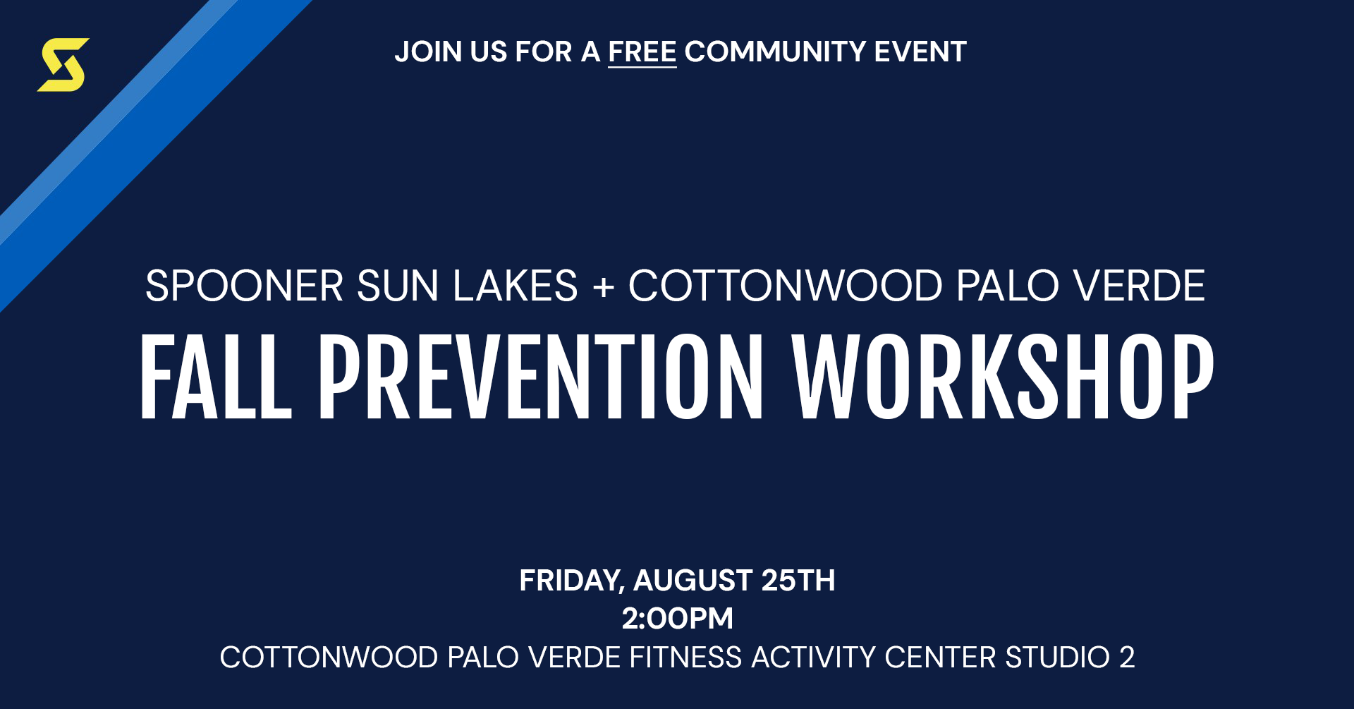 Free community event. Spooner Sun Lakes and Cottonwood Palo Verde Fall Prevention Workshop, August 25th at 2pm